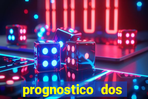 prognostico dos jogos de hoje